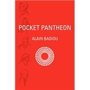 Pocket Pantheon Figures of Postwar Philosophy by Badiou, Alain; Macey, David, 9781784786250