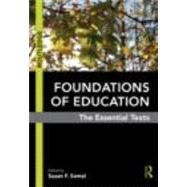 Foundations of Education: The Essential Texts by Semel; Susan F., 9780415806251