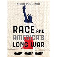 Race and America's Long War by Singh, Nikhil Pal, 9780520296251