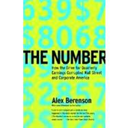 The Number How the Drive for Quarterly Earnings Corrupted Wall Street and Corporate America by Berenson, Alex; Cuban, Mark, 9780812966251