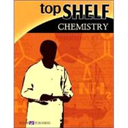 Top Shelf: Chemistry by Pressley, Brian, 9780825146251
