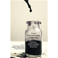 From Uncle Tom's Cabin to The Help Critical Perspectives on White-Authored Narratives of Black Life by Garcia, Claire Oberon; Young, Vershawn Ashanti; Pimentel, Charise, 9781137446251