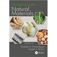 Designing with Natural Materials by Ormondroyd; Graham Alan, 9781138746251