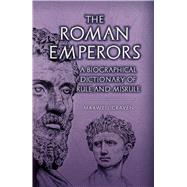 The Roman Emperors A Biographical Dictionary of Rule and Misrule by Craven, Maxwell, 9781398126251