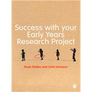 Success With Your Early Years Research Project by Walker, Rosie; Solvason, Carla, 9781446256251