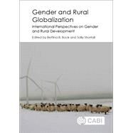 Gender and Rural Globalization by Bock, Bettina B.; Shortall, Sally, 9781780646251