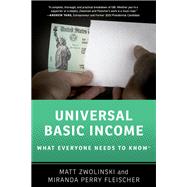 Universal Basic Income What Everyone Needs to Know by Zwolinski, Matt; Fleischer, Miranda Perry, 9780197556252