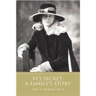 Vi's Secret: A Family's Story by Ostrom Ph.d., Gene, 9780595466252
