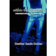 Within the Shadows by Holden, Heather Renee, 9780615186252