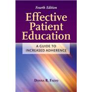 Effective Patient Education: A Guide to Increased Adherence by Falvo, Donna, 9780763766252