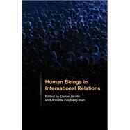 Human Beings in International Relations by Jacobi, Daniel; Freyberg-Inan, Annette, 9781107116252