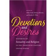 Devotions and Desires by Frank, Gillian; Moreton, Bethany; White, Heather R., 9781469636252