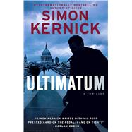 Ultimatum A Thriller by Kernick, Simon, 9781476706252
