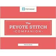 The Peyote Stitch Companion by Barta, Melinda, 9781632506252