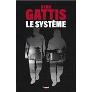 Le systme by Ryan Gattis, 9782213706252