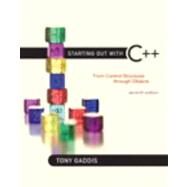 Starting Out with C++ From Control Structures through Objects by Gaddis, Tony, 9780132576253