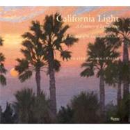 California Light:  A Century of Landscapes Paintings of the California Art Club by Stern, Jean; Siple, Molly, 9780847836253