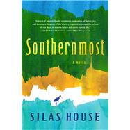 Southernmost by House, Silas, 9781616206253