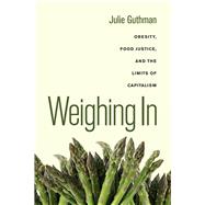 Weighing in by Guthman, Julie, 9780520266254