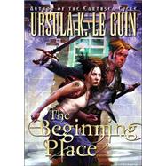 The Beginning Place by Le Guin, Ursula K., 9780765346254