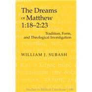 The Dreams of Matthew 1:18-2:23 by Subash, William J., 9781433116254