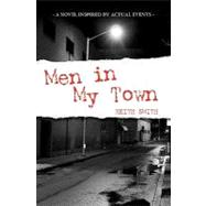 Men in My Town by Smith, Keith, 9781439226254