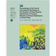 Proceedings of the Fourth International Workshop on the Genetics of Host- Parasite Interactions in Forestry by U.s. Department of Agriculture, 9781507536254