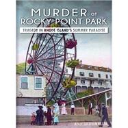Murder at Rocky Point Park by Pezza, Kelly Sullivan, 9781626196254