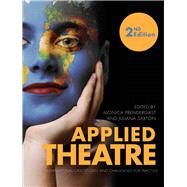 Applied Theatre by Prendergast, Monica; Saxton, Juliana, 9781783206254