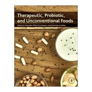 Therapeutic, Probiotic, and Unconventional Foods by Grumezescu, Alexandru Mihai; Holban, Alina Maria, 9780128146255