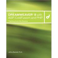 Macromedia Dreamweaver 8 with ASP, ColdFusion and PHP : Training from the Source by Bardzell, Jeffrey, 9780321336255