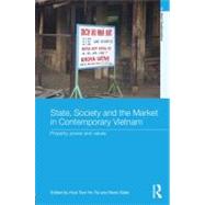 State, Society and the Market in Contemporary Vietnam: Property, Power and Values by Ho Tai; Hue-Tam, 9780415626255