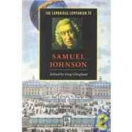 The Cambridge Companion to Samuel Johnson by Edited by Greg Clingham, 9780521556255