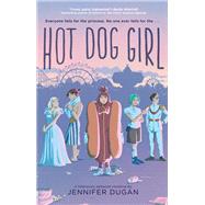Hot Dog Girl by Dugan, Jennifer, 9780525516255