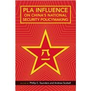 Pla Influence on China's National Security Policymaking by Saunders, Phillip C.; Scobell, Andrew, 9780804796255
