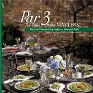 Par 3 Tea-Time at the Masters by Not Available (NA), 9780962106255