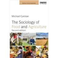 The Sociology of Food and Agriculture by Carolan; Michael, 9781138946255