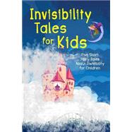 Invisibility Tales for Kids by Lang, Andrew; Marshall, Logan; Craik, Dinah Maria Mulock; Sholl, Anna McClure; Kattan, Peter I., 9781484146255