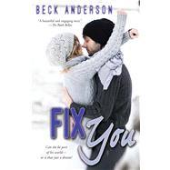 Fix You by Anderson, Beck, 9781501106255
