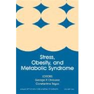 Stress, Obesity, and Metabolic Syndrome, Volume 1083 by Chrousos, George P.; Tsigos, Constantine, 9781573316255