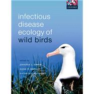 Infectious Disease Ecology of Wild Birds by Owen, Jennifer C.; Hawley, Dana M.; Huyvaert, Kathryn P., 9780198746256