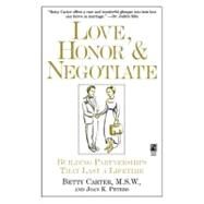 Love Honor and Negotiate Building Partnerships that Last a Lifetime by Peters, Joan; Carter, Betty, 9780671896256