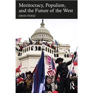Meritocracy, Populism, and the Future of Democracy by David Stoesz, 9781032146256