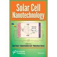 Solar Cell Nanotechnology by Tiwari, Atul; Boukherroub, Rabah; Sharon, Maheshwar, 9781118686256