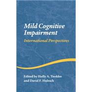 Mild Cognitive Impairment: International Perspectives by Tuokko,Holly A., 9781138006256