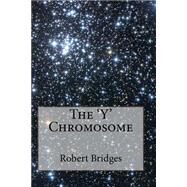 The 'y' Chromosome by Bridges, Robert, 9781522746256
