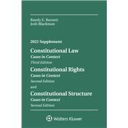 Constitutional Law Cases in Context, 2021 Supplement by Barnett, Randy E.; Blackman, Josh, 9781543846256