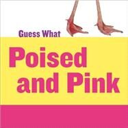 Poised and Pink by Calhoun, Kelly, 9781633626256