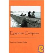 Egyptian Compass: Poems by Kaldas, Pauline; Walzer, Kevin; Jareo, Lori, 9781933456256