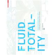 Fluid Totality by Institute of Architecture; Hadid, Zaha; Schumacher, Patrik, 9783035606256